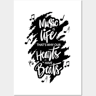 Music is life that's why our hearts have beats Posters and Art